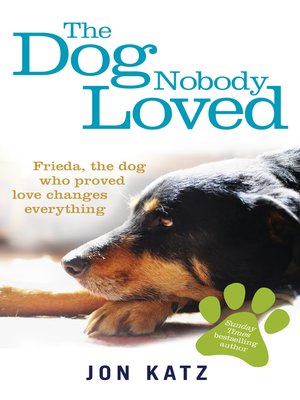 cover image of The Dog Nobody Loved